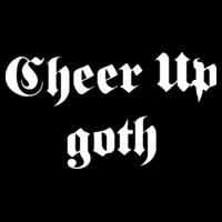 Cheer Up Goth